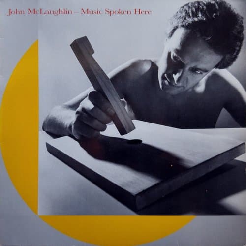 Music Spoken Here by John McLaughlin