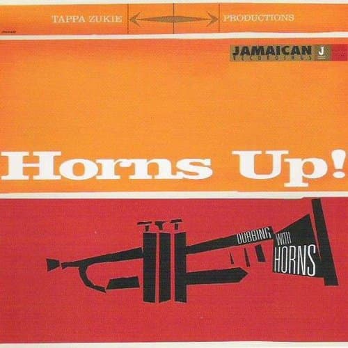 Horns Up! (Dubbing With Horns) by Tappa Zukie
