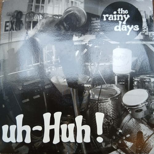 Uh-Huh! 7" by The Rainy Days on vinyl