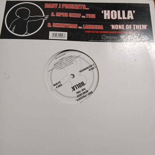 Baby J Presents... Holla / None Of Them 12" by Mpho Skeef / Skinnyman
