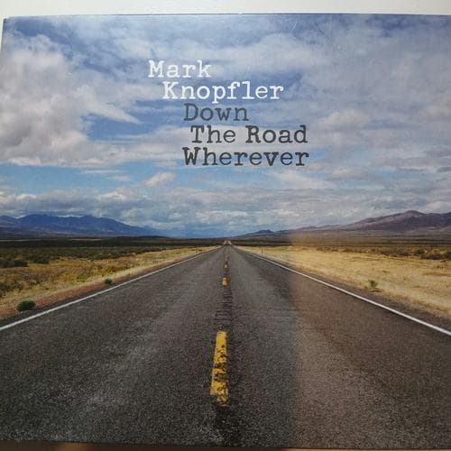 Down The Road Wherever by Mark Knopfler