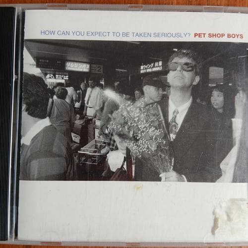 How Can You Expect To Be Taken Seriously? by Pet Shop Boys on cd