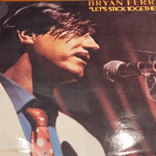 Let's Stick Together by Bryan Ferry