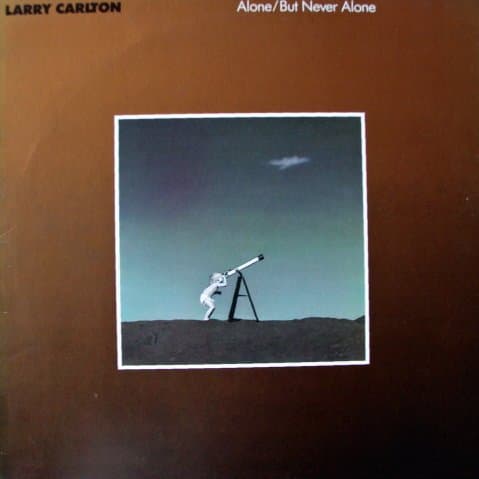Alone / But Never Alone by Larry Carlton on vinyl