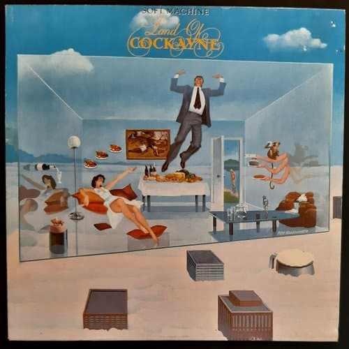 Land Of Cockayne by Soft Machine